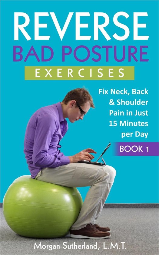 Reverse Your Pain 1 - Reverse Bad Posture Exercises - cover
