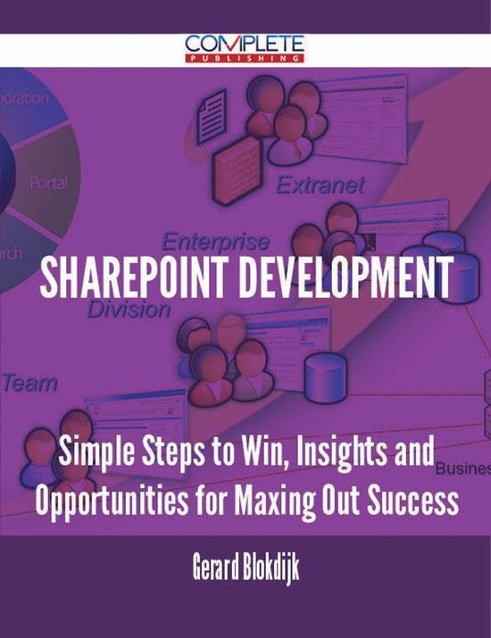 Sharepoint Development - Simple Steps to Win, Insights and O ... - cover