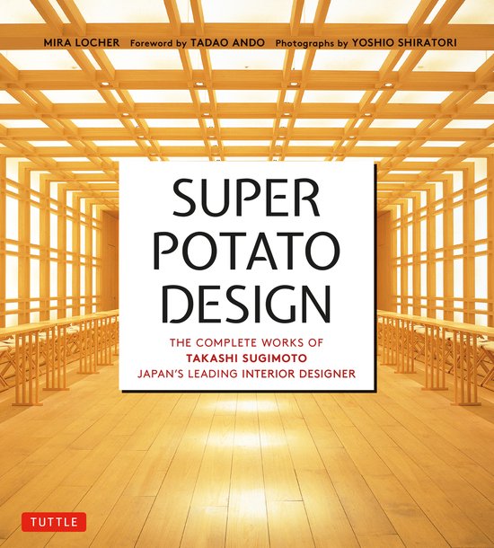 Livre 'Super Potato Design: The Complete Works of Takashi Sugimoto, Japan's Leading Interior Designer'.
