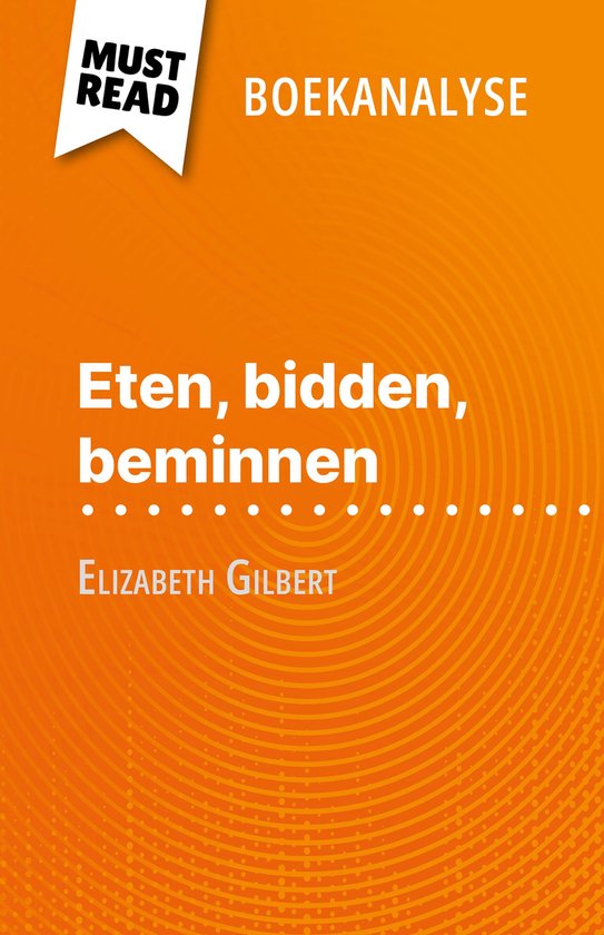 Eten, bidden, beminnen van Elizabeth Gilbert (Boekanalyse) - cover