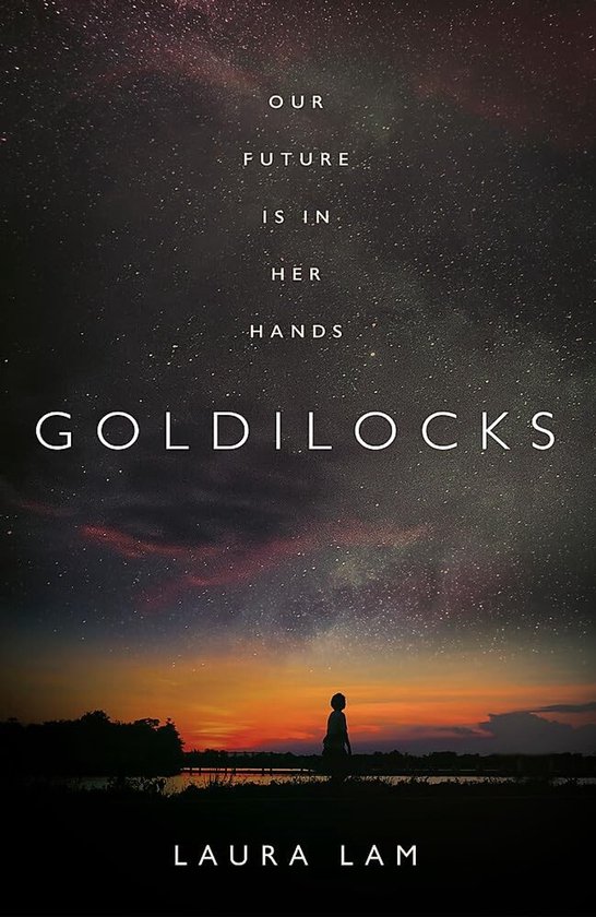 Goldilocks The boldest highconcept thriller of the year - cover