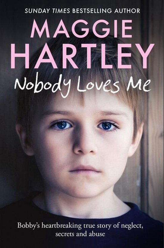 A Maggie Hartley Foster Carer Story 24 - Nobody Loves Me - cover