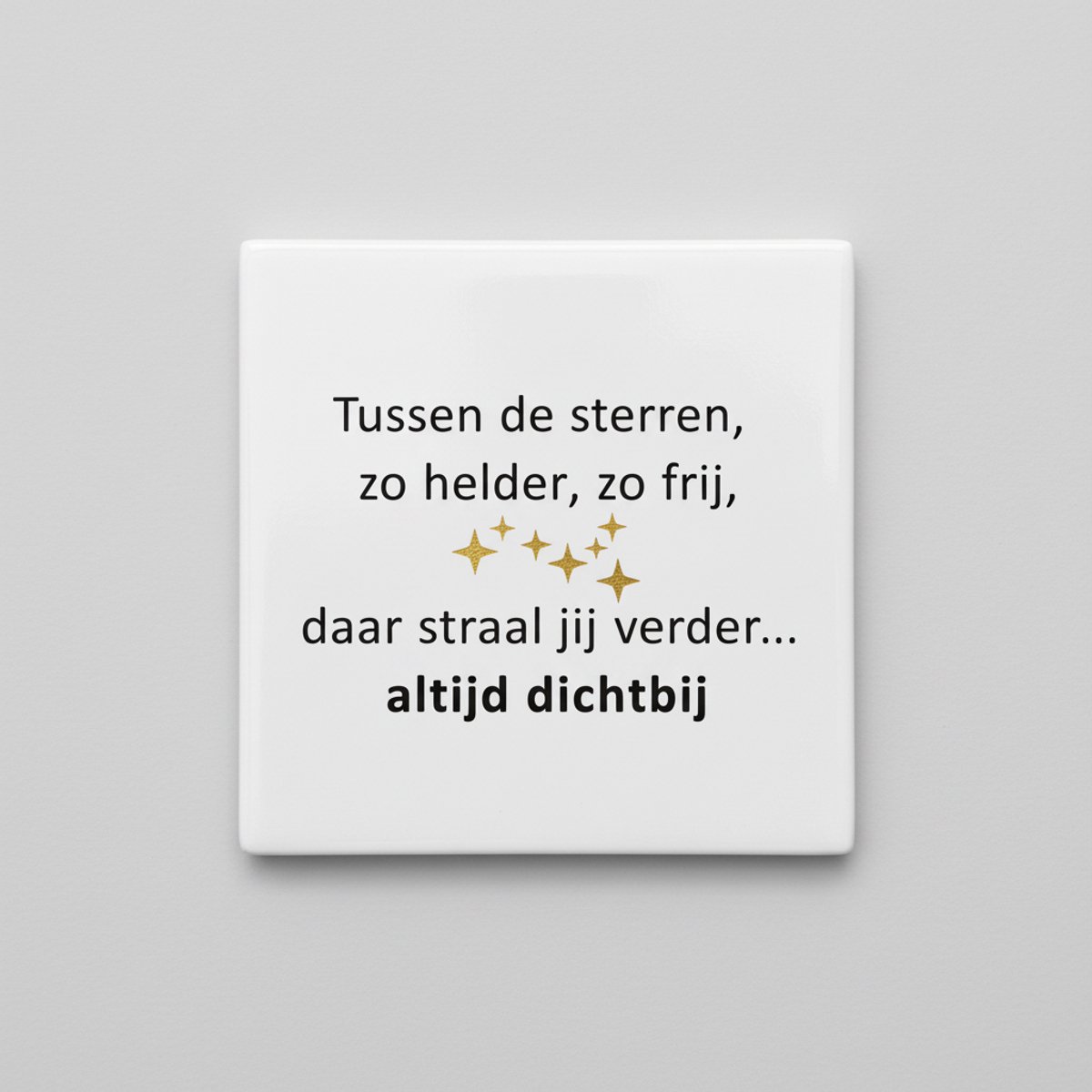 Poëtische Liefde Quote Decoratieve Keramische Tegel 15x15 cm – “Tussen de sterren… altijd