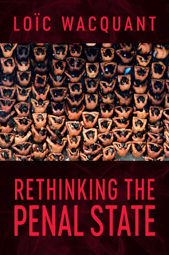 Boek "Rethinking the Penal State" van Loïc Wacquant, met een bovenaanzicht van mensen op de grond, deels in beeld, met hun hoofden gebogen.