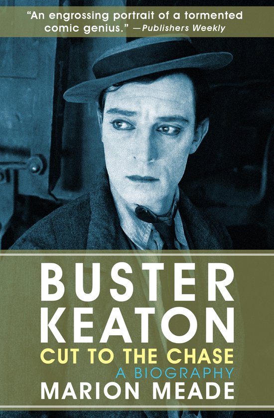 Buster Keaton: Cut to the Chase