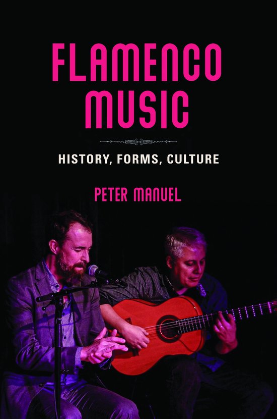 Boek kaft met de titel FLAMENCO MUSIC, HISTORY, FORMS, CULTURE door Peter Manuel. Twee mannen spelen gitaar.