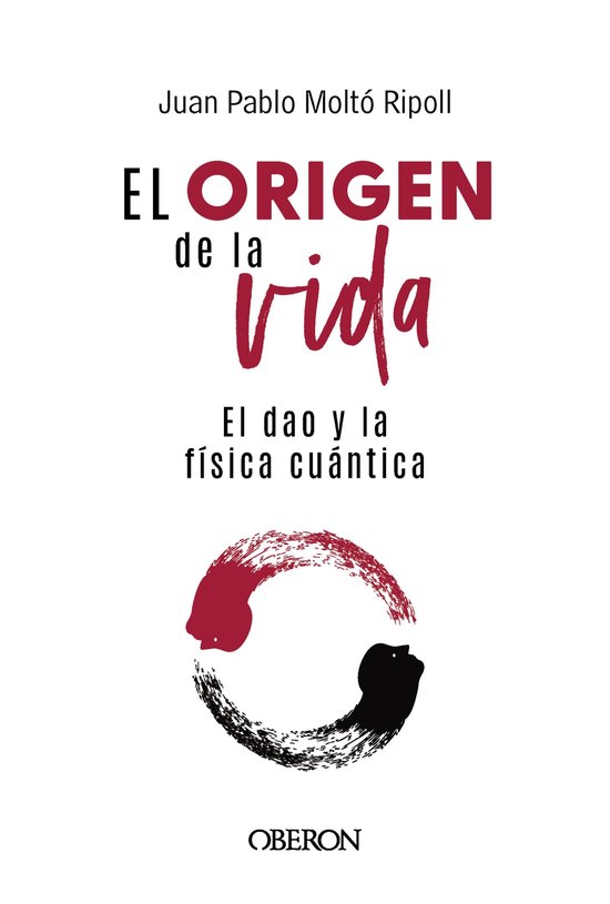 Libros singulares - El origen de la vida, el Dao y la físic ... - cover