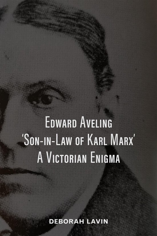 Edward Aveling, 'Son-in-Law of Karl Marx' - cover