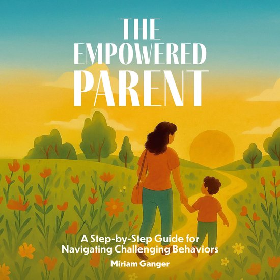 The Empowered Parent - cover