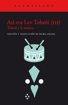 Cuadernos del Acantilado 109 - Así era Lev Tolstói (III)