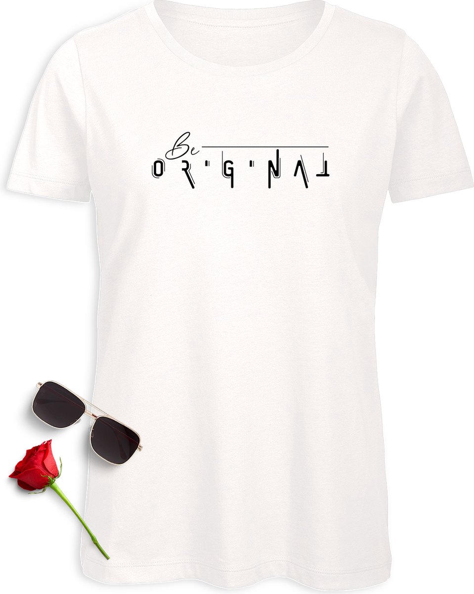 T Shirt Dames Be Original - tShirt vrouwen met tekst: 