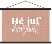 Posterhanger incl. Poster 120x80 cm - Schoolplaat - Juf bedankt - Leerkracht - Quote - Roze - Hé juf Dankjewel! - Spreuken - Textielposter - Zwarte latten