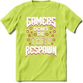 Gamers don't die T-shirt | Roze | Gaming kleding | Grappig game verjaardag cadeau shirt Heren – Dames – Unisex | - Groen - L