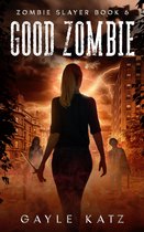 Zombie Slayer 6 - Good Zombie