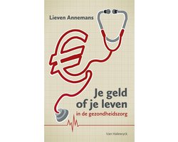 Omslag van Je geld of je leven in de gezondheidszorg