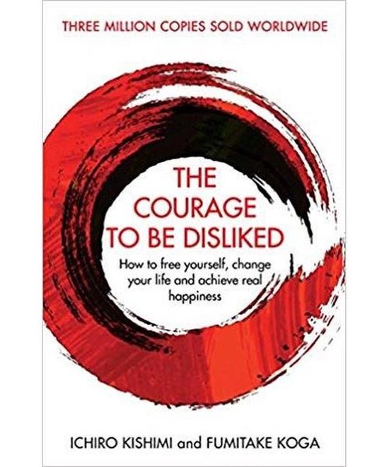 Boek cover The Courage To Be Disliked van Ichiro Kishimi (Paperback)