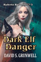 The Adventures of Ruferto Basaretti - Dark Elf Danger