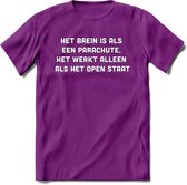 Het brein is als een parachute Spreuken T-Shirt | Dames / Heren | Grappige cadeaus | Verjaardag teksten Cadeau - Paars - S