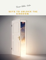 Keys to Unlock the Kingdom