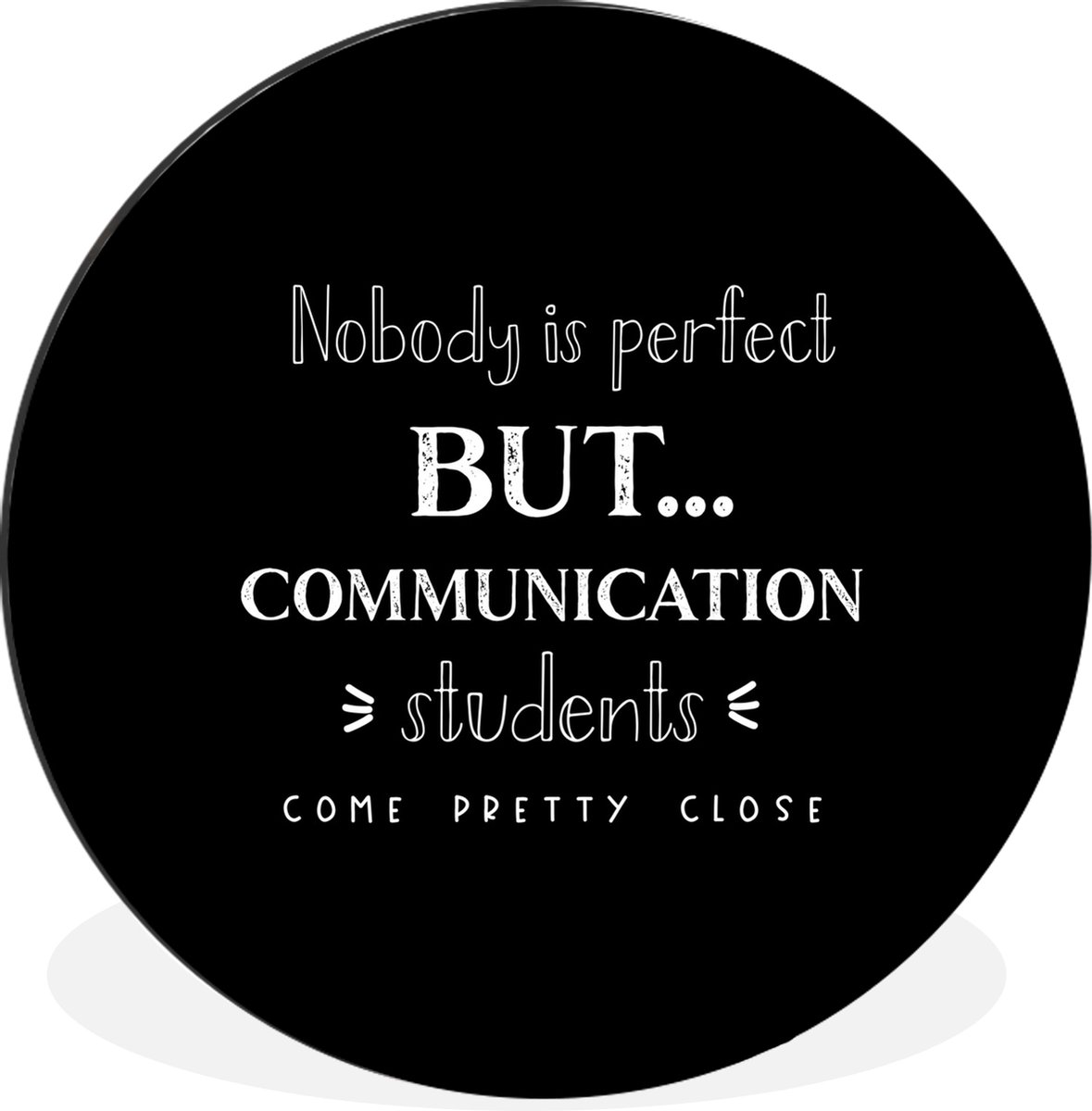 WallCircle Wandcirkel - Muurcirkel - Studie - Communicatie - Student - Onderwijs - Spreuken - Aluminium - Dibond - 90x90 cm - Binnen en Buiten Multicolor