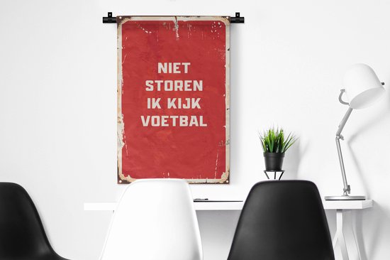 Wandkleed - Wanddoek - Spreuken - Niet storen ik kijk voetbal - Quotes - Voetbal - 60x90 cm - Wandtapijt
