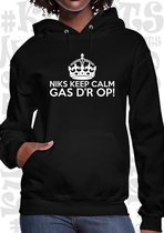 NIKS KEEP CALM GAS D'R OP! dames hoodie - Zwart - Maat S - lange mouwen - Met capuchon & steekzakken - grappige teksten - leuke hoodies - humor - quotes - kwoots - kado - cadeau -