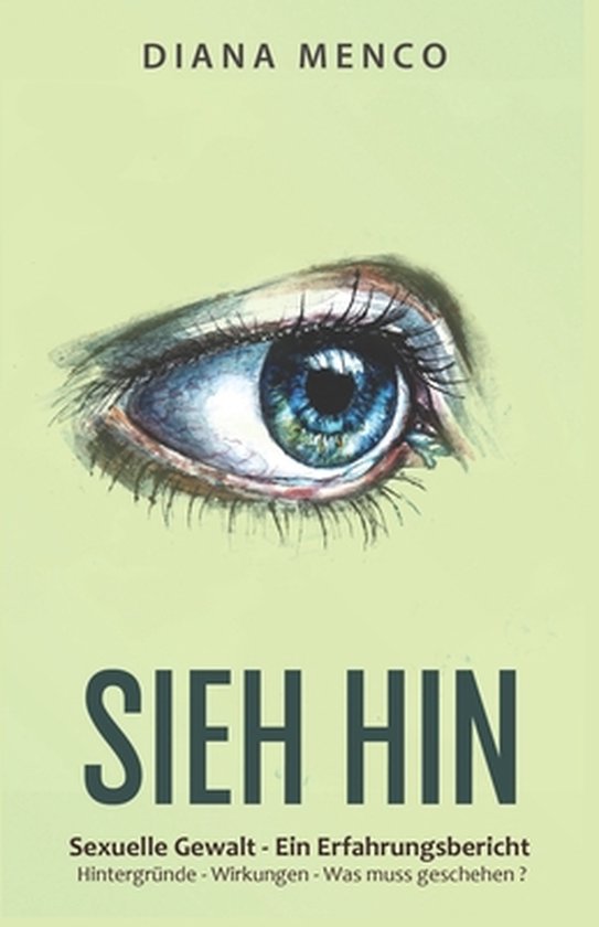 Sieh hin: Sexuelle Gewalt - Ein Erfahrungsbericht Hintergrü ... - cover