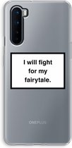 Case Company® - OnePlus Nord hoesje - Fight for my fairytale - Soft Cover Telefoonhoesje - Bescherming aan alle Kanten en Schermrand