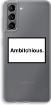 Case Company® - Samsung Galaxy S21 hoesje - Ambitchious - Soft Cover Telefoonhoesje - Bescherming aan alle Kanten en Schermrand