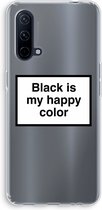 Case Company® - OnePlus Nord CE 5G hoesje - Black is my happy color - Soft Cover Telefoonhoesje - Bescherming aan alle Kanten en Schermrand