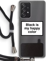 Case Company® - Samsung Galaxy A52 hoesje met Koord - Black is my happy color - Telefoonhoesje met Zwart Koord - Bescherming aan alle Kanten en Over de Schermrand