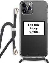 Case Company® - iPhone 11 Pro Max hoesje met Koord - Fight for my fairytale - Telefoonhoesje met Zwart Koord - Extra Bescherming aan alle Kanten en Over de Schermrand