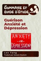 Sommaire et guide d’étude 48 - Sommaire Et Guide D’Étude – Guérison Anxiété Et Dépression