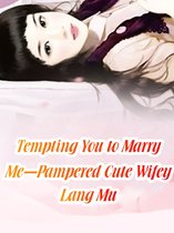 Volume 4 4 - Tempting You to Marry Me-Pampered Cute Wifey