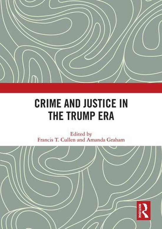 Crime and Justice in the Trump Era - cover