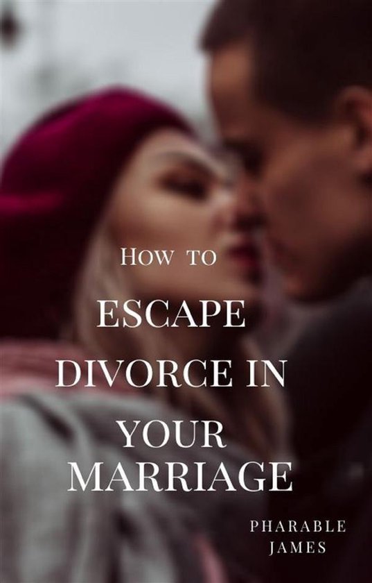 How to escape divorce in your marriage - cover