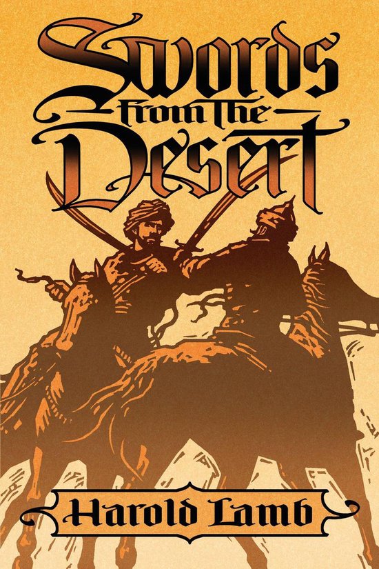 Boekcover: Twee mannen te paard met zwaarden, 'Swords from the Desert' door Harold Lamb.
