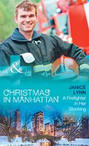 Christmas in Manhattan 2 - A Firefighter In Her Stocking (Mills & Boon Medical) (Christmas in Manhattan, Book 2)