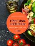 The Tuna Cookbook - Fish Tuna Cookbook
