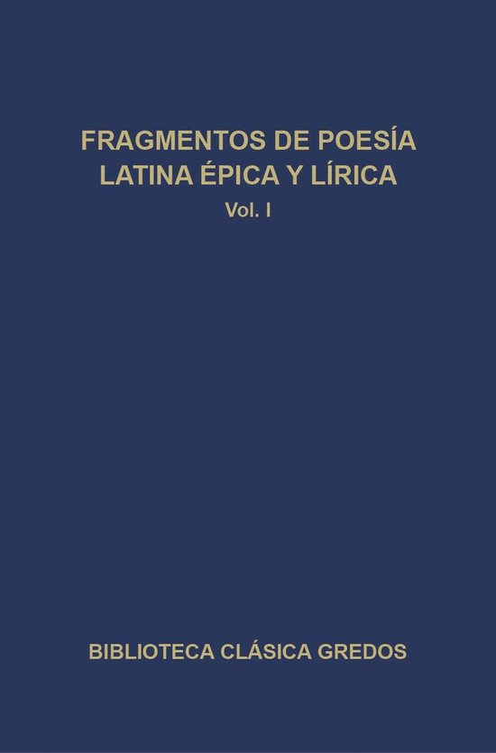 Biblioteca Clásica Gredos 317 - Fragmentos de poesía latin ... - cover