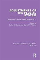 Routledge Library Editions: Geology - Adjustments of the Fluvial System