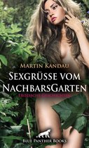 Love, Passion & Sex - Sexgrüße vom NachbarsGarten Erotische Geschichte