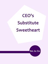 Volume 2 2 - CEO's Substitute Sweetheart