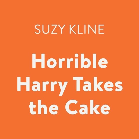 Horrible Harry Takes the Cake - cover