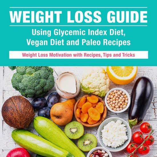 Weight Loss Guide using Glycemic Index Diet, Vegan Diet and  ... - cover