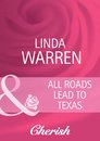 All Roads Lead to Texas (Mills & Boon Cherish) (Home to Loveless County - Book 3)