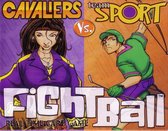 Fightball Cavaliers vs Team Sport