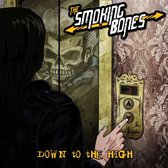 The Smoking Bones - Down To The High (7" Vinyl Single)
