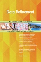 Data Refinement A Complete Guide - 2020 Edition