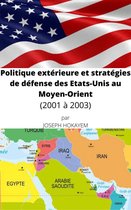 Histoire du Moyen-Orient 3 - Politique extérieure et stratégies de défense des Etats-Unis au Moyen-Orient